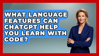 What Language Features Can ChatGPT Help You Learn With Code? - Learning To Code With AI