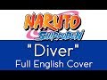 Naruto Shippuden - Opening 8 - &quot;Diver&quot; - Full English cover - by The Unknown Songbird