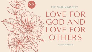 32 - Love Others the Way Jesus Loves - Loaves and Fishes