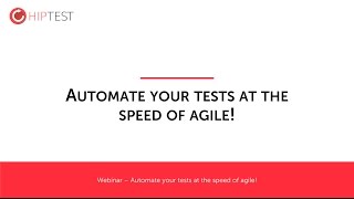 Test automation at the speed of agile (Webinar Jan 2017)