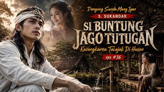 The One-Armed Champion of the Foothills #36 • The Unmasking of Si Husen’s Schemes • Sundanese Tal...