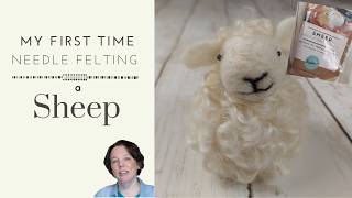 My First Time Needle Felting a Sheep - with a Bear Creek Felting Kit