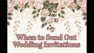 When to Send Wedding Invitations: Your Ultimate Timeline Guide 🎉💌