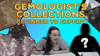 Gemologist's Collections: Beginner to Expert