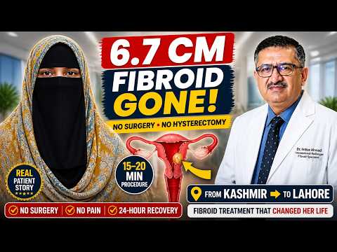 Kashmir to Lahore for Fibroids Treatment | Patient Review