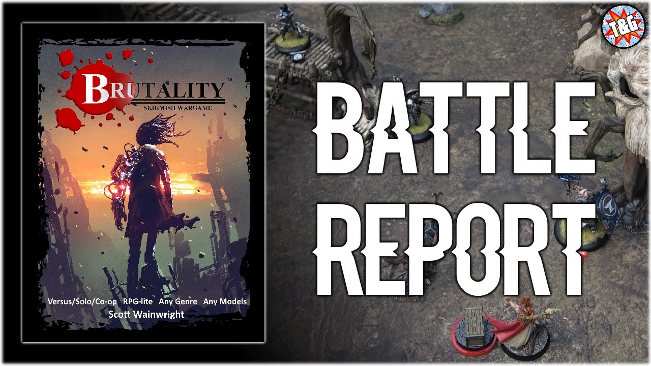 Brutality Skirmish Wargame Battle Report