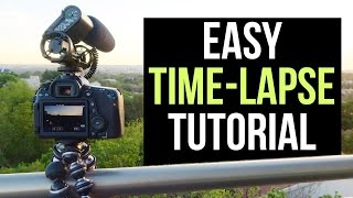 Easy Time-Lapse Video Tutorial —  How To Make a Timelapse Video with DSLR