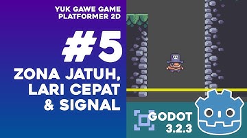 Yuk Gawe Game Platformer 2D, Bagian #5: Zona Jatuh, Lari Cepat & Signal #belajar​ #godotengine
