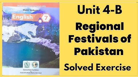 Class 7 English unit 4 B| Regional Festivals of Pakistan|NBf