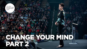 Change Your Mind - Pt 2 | Enjoying Everyday Life | Joyce Meyer