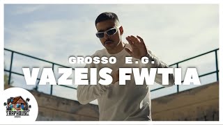 GROSSO E.G. - VAZEIS FWTIA / ΒΑΖΕΙΣ ΦΩΤΙΑ (Official Music Video) PROD. BY CHICO BEATZ