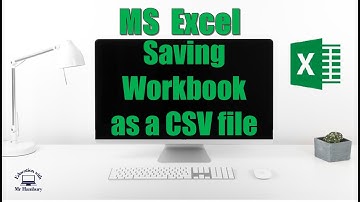 How to SAVE your Workbook as a CSV FILE