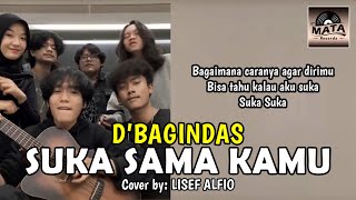 Suka Sama Kamu - D'Bagindas Cover by Lisef Alfio (ANDERS)