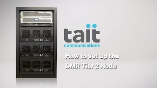 How to set up the Tait DMR Tier 2 Node