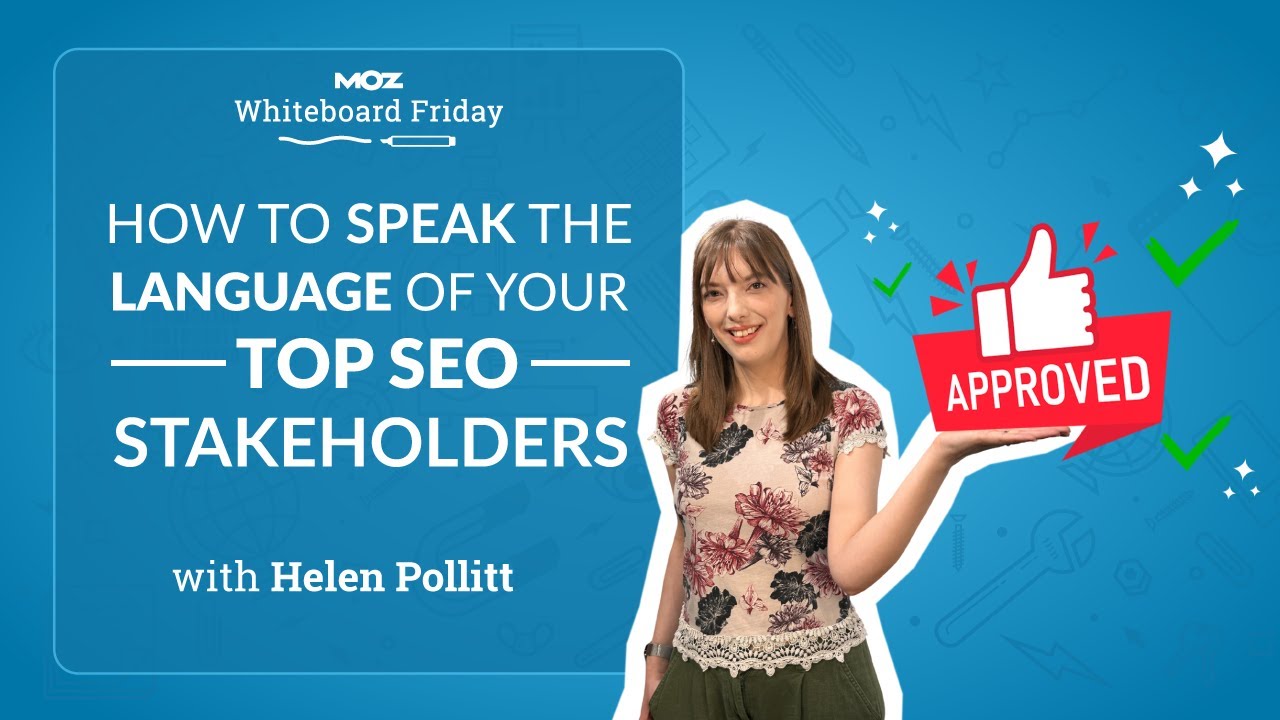 How to Speak the Language of Your Top SEO Stakeholders | Whiteboard Friday | Helen Pollitt 4k