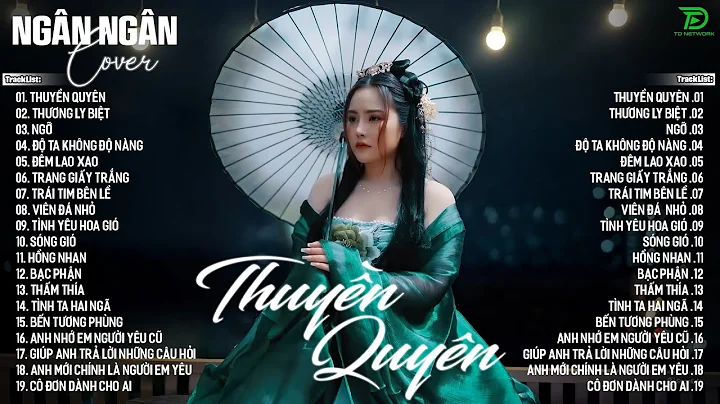 THUYỀN QUYÊN,THƯƠNG LY BIỆT ♫ NGÂN NGÂN COVER NHẠC BALLAD XU HƯỚNG TRIỆU VIEW -ALLBUM HOT TREND 2025