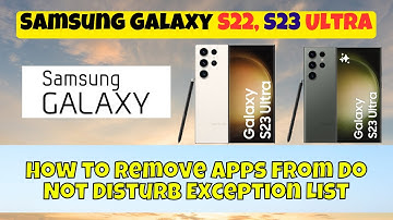 How to Remove Apps From Do Not Disturb Exception List Samsung Galaxy S22, S23 Ultra