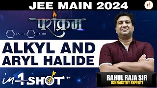 Alkyl and Arly Halide in One Shot for JEE MAIN - All Concepts Tips & Tricks For JEE Main 2024