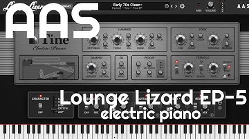 Lounge Lizard EP-5 Electric Piano by Applied Acoustics Systems (No Talking)