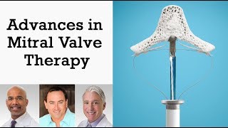 Webinar: Advances in Mitral Valve Therapy