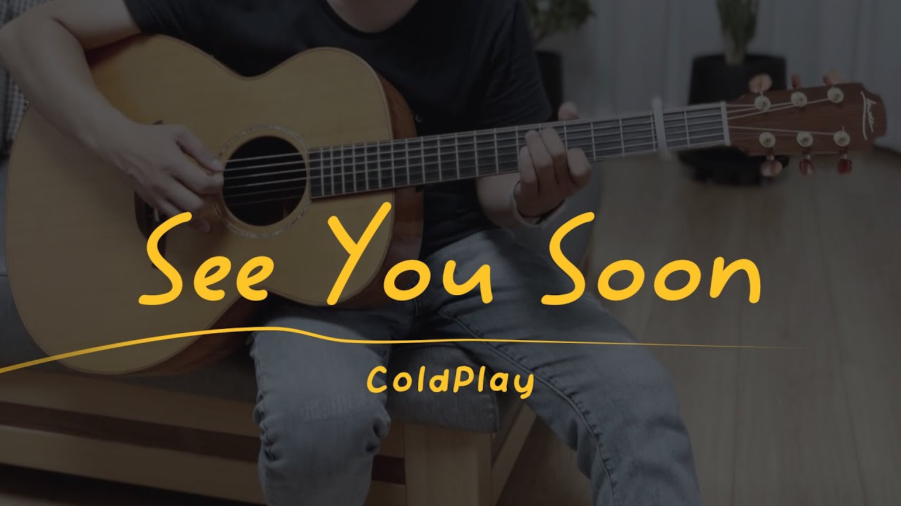 See You Soon Coldplay Acoustic Guitar Cover YouTube