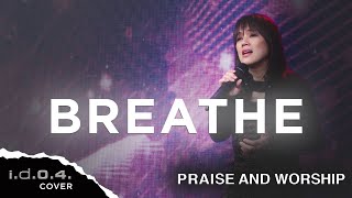 Video thumbnail of "BREATHE - I.D.O.4. (Cover) Praise and Worship with Lyrics"