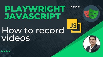 Playwright with Javascript | How to record videos for Tests | Part 30