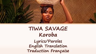 Video thumbnail of "Tiwa Savage - Koroba Lyrics/Paroles/English Translation/Traduction Française"