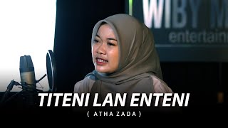 TITENI LAN ENTENI - LATIF NUR ROHMAN || ATHA ZADA #acousticcover