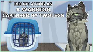 Roleplaying as a CAPTURED WARRIOR | Warrior Cats: Ultimate Edition
