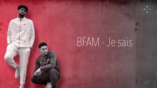 B.F.A.M - Je sais (Officiel)