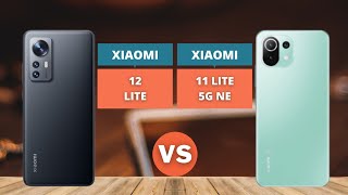 Xiaomi 12 Lite 5G vs Xiaomi 11 Lite 5G NE | COMPARE