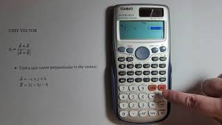 How to: Casio FX – 115ES PLUS: Find unit vector perpendicular to two vectors