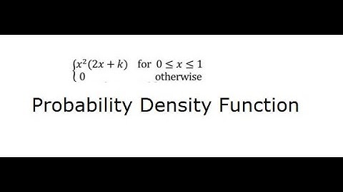 Probability density function: Find the constant k and P(X≤10) - f(x) = x^2 (2x+k) from 0≤x≤1