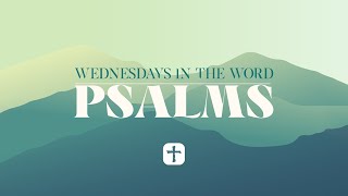 2024.05.22 PM - Wednesdays In The Word: Psalms 10 - When God Hides - Greg Powell