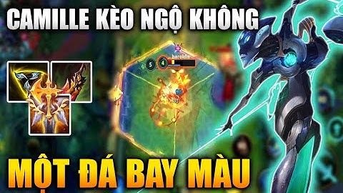 [LMHT Tốc Chiến] Camille Đi Kèo Ngộ Không Một Đá Bay Màu Trong Liên Minh Tốc Chiến