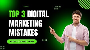 Top 3 Common Digital Marketing Mistakes & How to Avoid Them in 2024