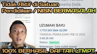 NISN TIDAK AKTIF DI SATUAN PENDIDIKAN | 'Cara Memperbaiki Masalah Pendaftaran LTMPT' 100% LULUS