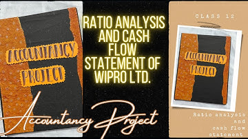 Class 12| Accountancy Project |Ratio analysis and cash flow statement on wipro 2023-24| ​⁠
