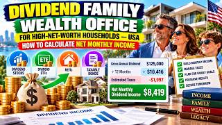 Dividend Family Wealth Office for high-net-worth households — USA calculate net monthly income