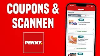Penny App Coupons aktivieren &amp; an der Kasse scannen | Anleitung 2025