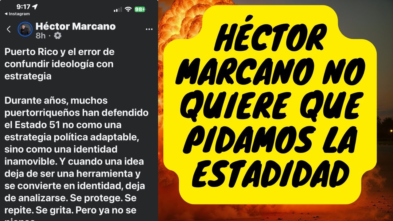 HÉCTOR MARCANO NO QUIERE que pidamos la Estadidad.