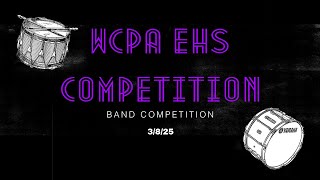 EHS WCPA BAND COMPETITION| 3/8/25