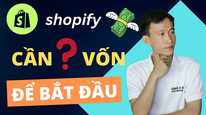 Bắt đầu kinh doanh trên Shopify: Đầu tư ban đầu và kiếm $10.000/tháng