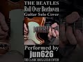 The Beatles - Roll Over Beethoven Guitar Solo Cover #shorts