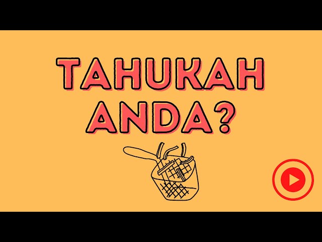 Tahukah anda? | Menggoreng | Sawit Anugerah Tuhan