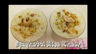 Spaghetti Rice Kheer | Spaghetti Rice Payasam | Sweet Spaghetti Rice Pudding with Condensed milk