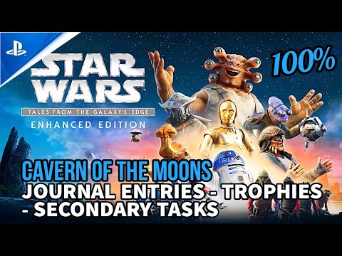 Star Wars: Tales from the Galaxy's Edge 100% - All Journal Entries & Trophies [Cavern of the Moons]