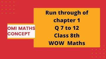 Run Through of chapter 1 Q 7 TO Q 12 WOW MATHS CLASS 8TH