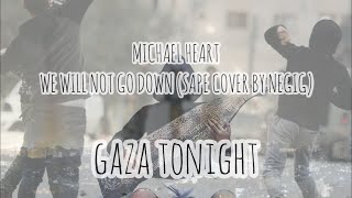 Michael Heart - We Will Not Go Down (GAZA TONIGHT) Sape Cover by NEGIG Resimi